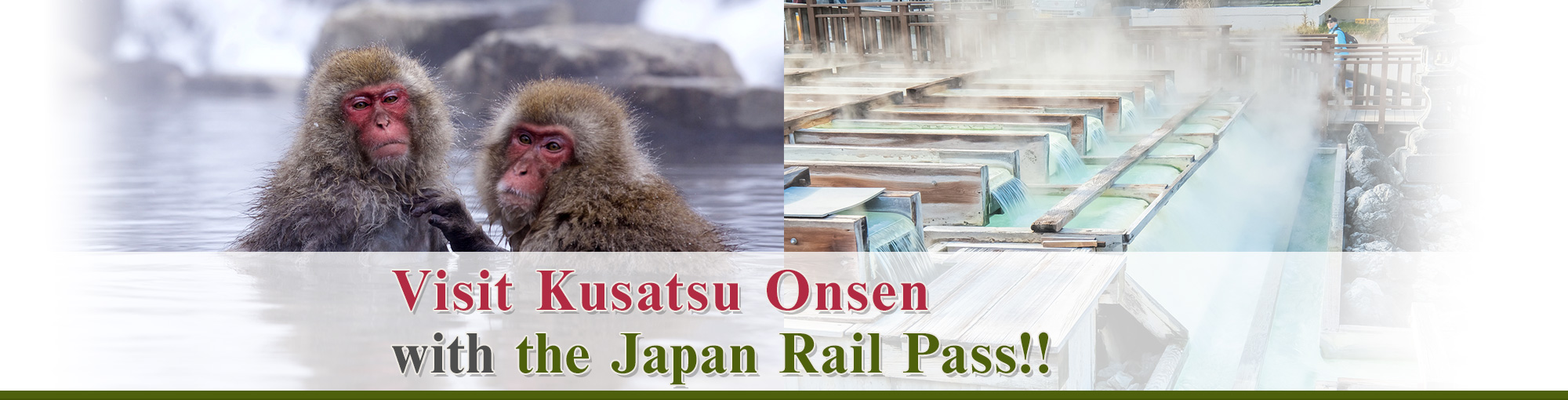 Visit Kusatsu Onsen with the Japan Rail Pass!!